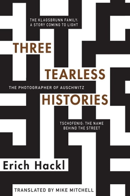 Three Tearless Histories, HACKL,  Erich - Gebonden - 9780997003437