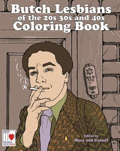 The Butch Lesbians of the '20s, '30s, and '40s Coloring Book, Avery Cassell - Paperback - 9780997048766