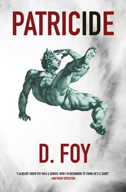 Patricide, D. Foy - Paperback - 9780997062908