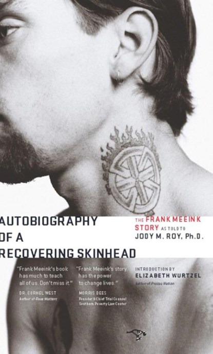 AUTOBIOG OF A RECOVERING SKINH, Frank Meeink ; Jody M. Roy ; Elizabeth Wurtzel - Paperback - 9780997068375