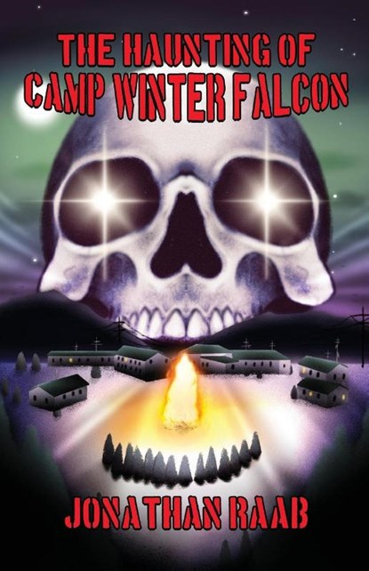 The Haunting of Camp Winter Falcon, Jonathan Raab - Paperback - 9780997080391