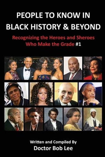 People to Know in Black History & Beyond, LEE,  Bob - Paperback - 9780997094893