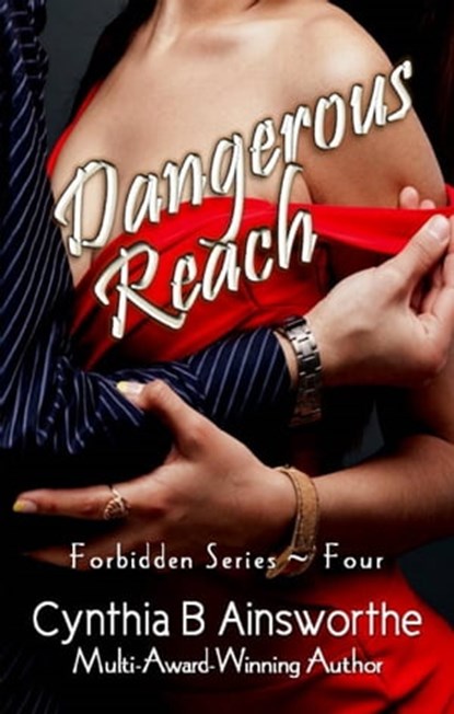 Dangerous Reach, Cynthia B Ainsworthe - Ebook - 9780997125368