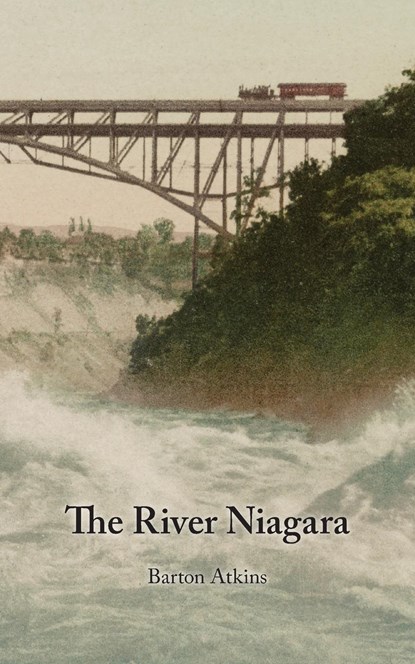 The River Niagara, Barton Atkins - Paperback - 9780997127683