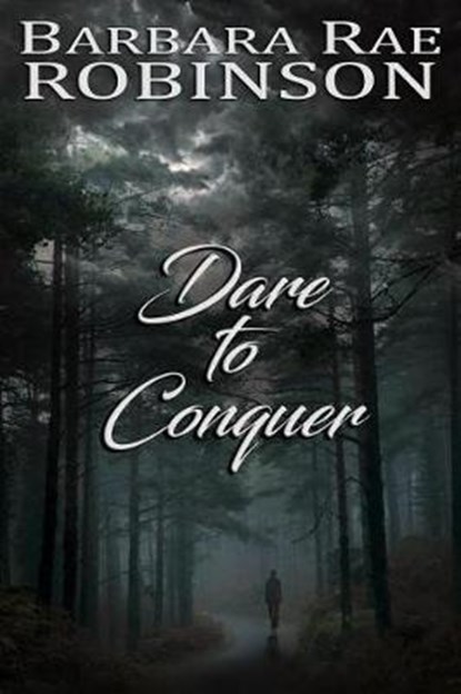 Dare to Conquer, Barbara Rae Robinson - Paperback - 9780997182453