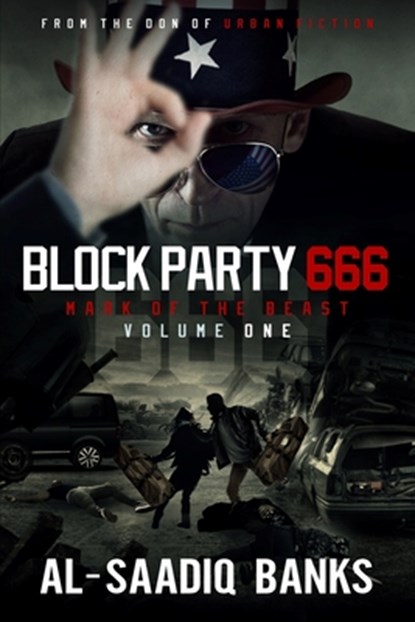 Block Party 666: Mark of the Beast Volume 1, Al- Saadiq Banks - Paperback - 9780997187182