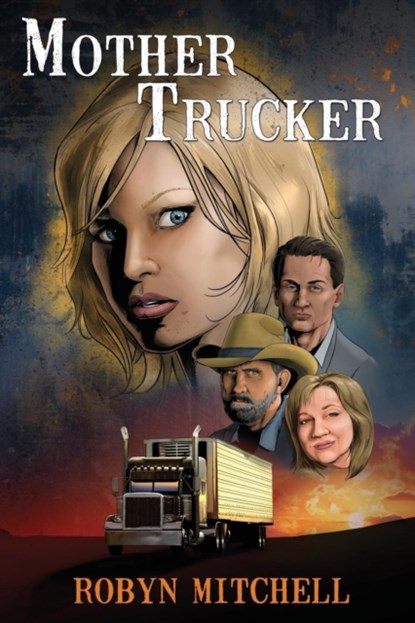 Mother Trucker, Robyn Mitchell - Paperback - 9780997212907