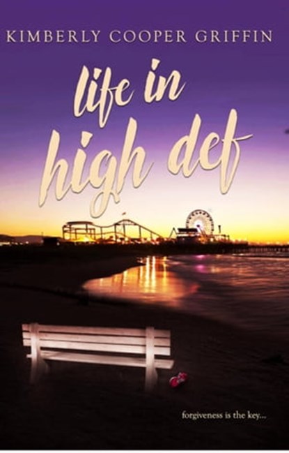 Life in High Def, Kimberly Cooper Griffin - Ebook - 9780997219043