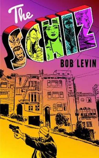 The Schiz, LEVIN,  Bob - Paperback - 9780997221404