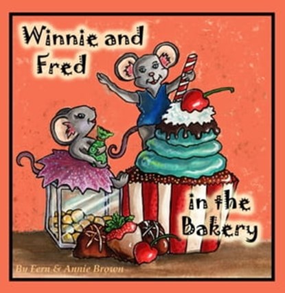 Winnie And Fred In The Bakery, Fern Brown ; Annie Brown - Ebook - 9780997235227