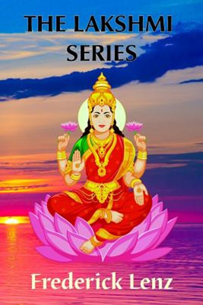 The Lakshmi Series, Frederick Lenz - Paperback - 9780997243123