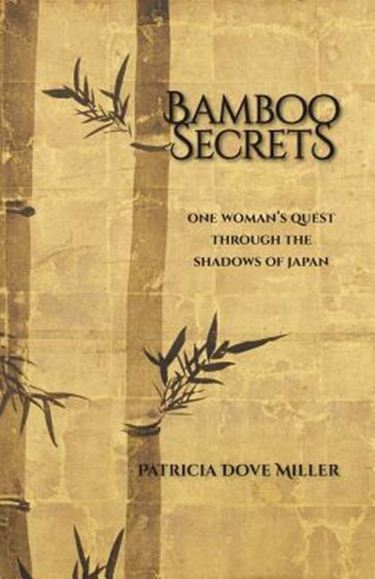 Bamboo Secrets, Patricia Dove Miller - Paperback - 9780997253900