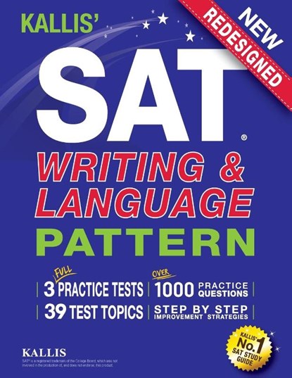 KALLIS' SAT Writing and Language Pattern (Workbook, Study Guide for the New SAT), Kallis - Paperback - 9780997266948