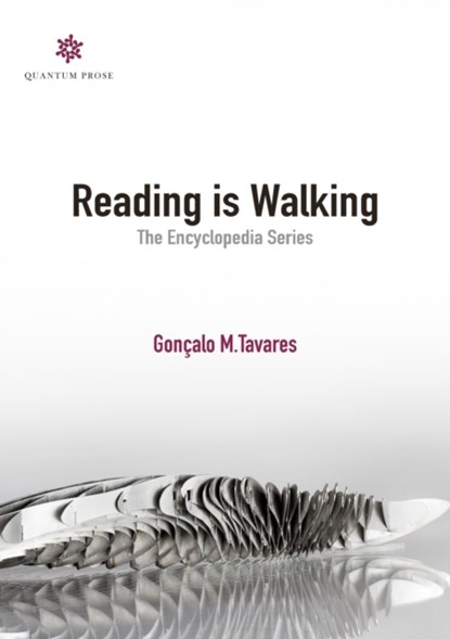 Reading is Walking, Goncalo M Tavares - Paperback - 9780997301427