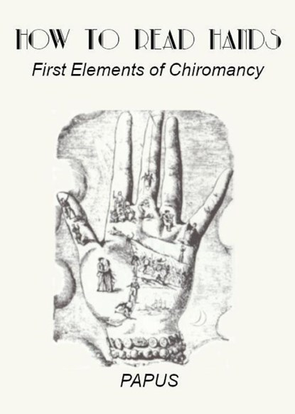 How To Read Hands, Papus - Paperback - 9780997310146