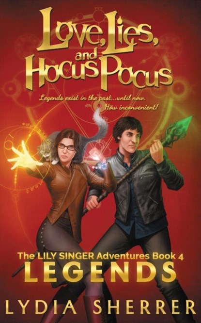 Love, Lies, and Hocus Pocus Legends, Lydia Sherrer - Paperback - 9780997339178