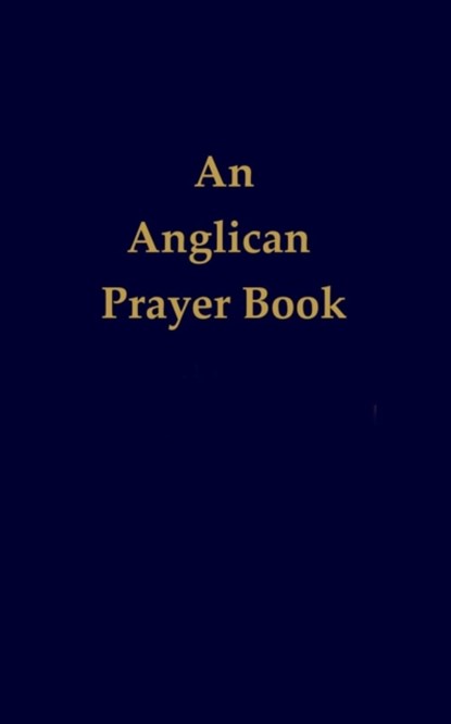An Anglican Prayer Book, Lawrence Luby - Paperback - 9780997343052