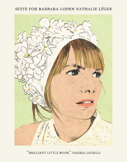 Suite for Barbara Loden, Nathalie Léger - Paperback - 9780997366600