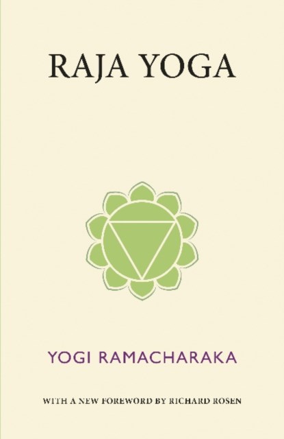 Raja Yoga, Yogi Ramacharaka - Paperback - 9780997414875