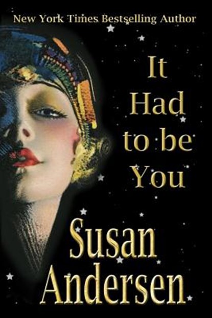 It Had To Be You, Susan Andersen - Paperback - 9780997441222