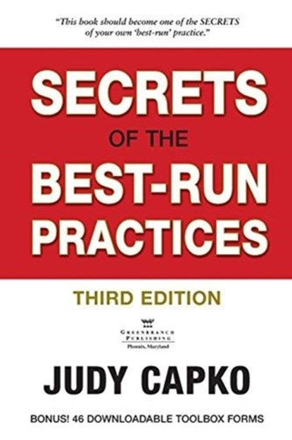 Secrets of the Best-Run Practices, 3rd Edition, Judy Capko - Paperback - 9780997447248