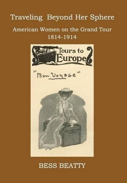 Traveling Beyond Her Sphere, BEATTY,  Bess - Gebonden - 9780997496239