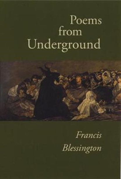 Poems from Underground, BLESSINGTON,  Francis - Paperback - 9780997505191