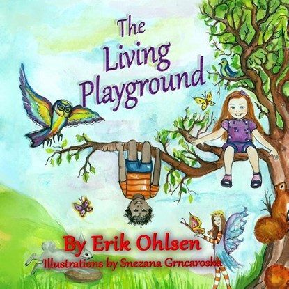 The Living Playground, Erik Ohlsen - Paperback - 9780997520262