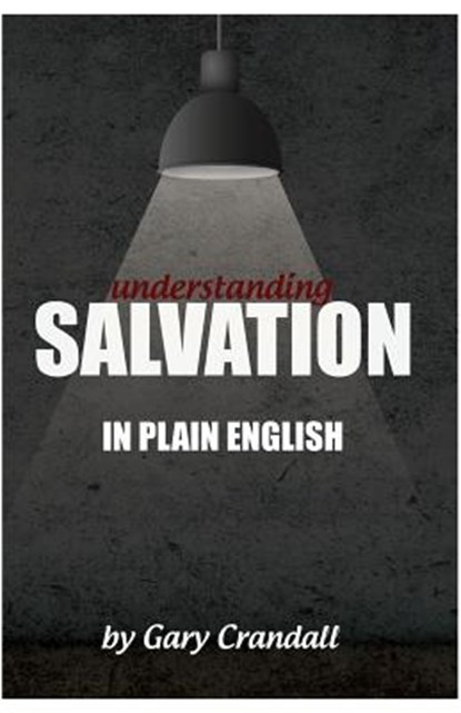 Understanding SALVATION in Plain English, Gary Crandall - Paperback - 9780997539202
