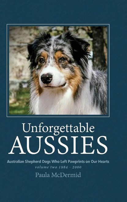 Unforgettable Aussies Volume II, Paula J McDermid - Gebonden - 9780997553444