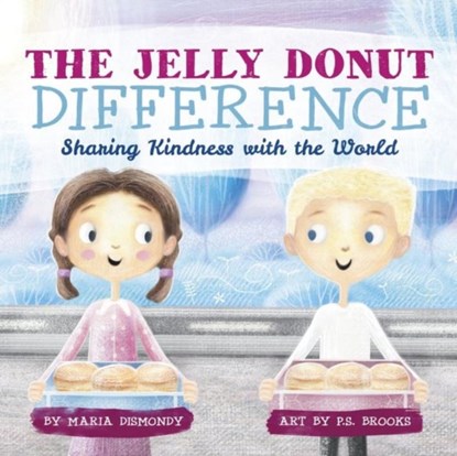 The Jelly Donut Difference, Maria Dismondy - Paperback - 9780997608502