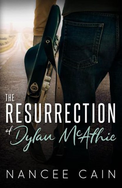 The Resurrection of Dylan McAthie, Nancee Cain - Ebook - 9780997613926