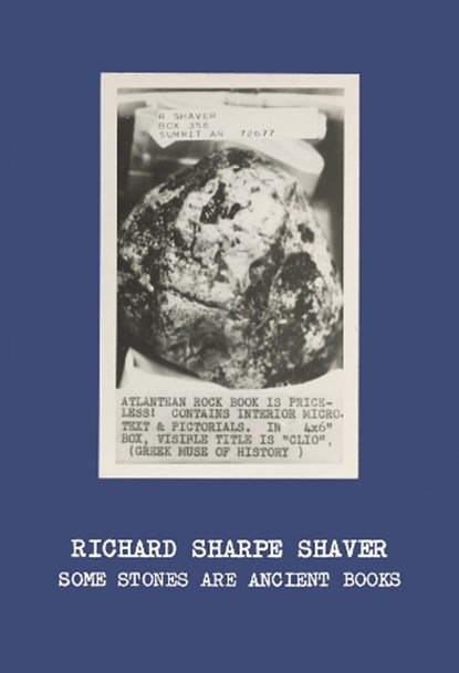 Richard Sharpe Shaver: Some Stones Are Ancient Books, Christine Burgin ; Andrew Lampert - Gebonden - 9780997645651