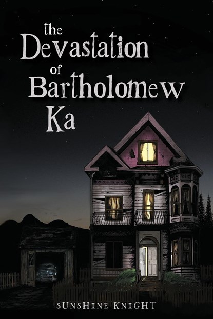 The Devastation of Bartholomew Ka, Sunshine Knight - Paperback - 9780997672305