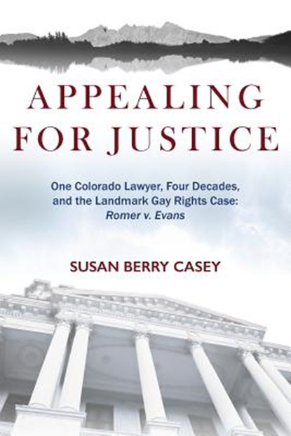 Appealing For Justice, Susan Berry Casey - Paperback - 9780997698404