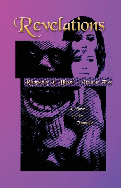 Revelations - Rhapsody of Blood, Volume Five, Roz Kaveney - Paperback - 9780997745320