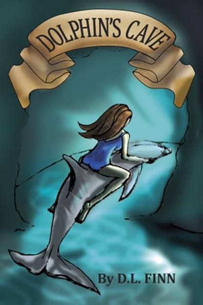 Dolphin's Cave, D. L. Finn - Ebook - 9780997751932