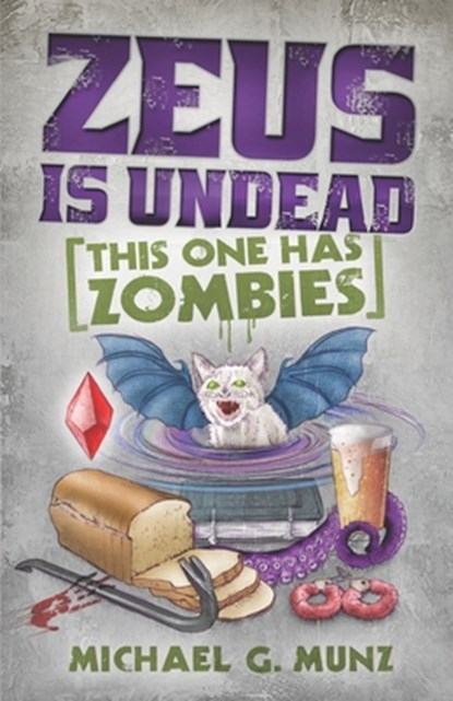 Zeus Is Undead: This One Has Zombies, Michael G. Munz - Paperback - 9780997762259