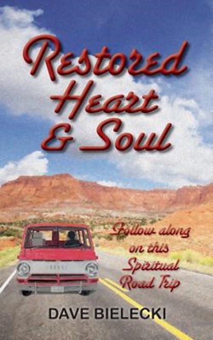 Restored Heart & Soul, Dave Bielecki - Paperback - 9780997772708