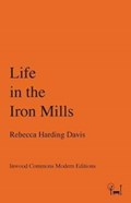 Life in the Iron Mills | Rebecca Harding Davis | 