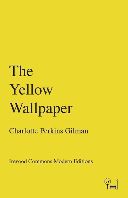 The Yellow Wallpaper, Charlotte Perkins Gilman - Paperback - 9780997818727