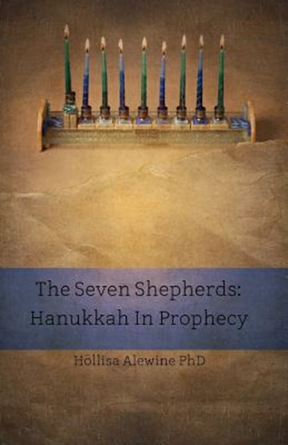 The Seven Shepherds, Alewine PhD Hollisa Alewine PhD - Paperback - 9780997820119