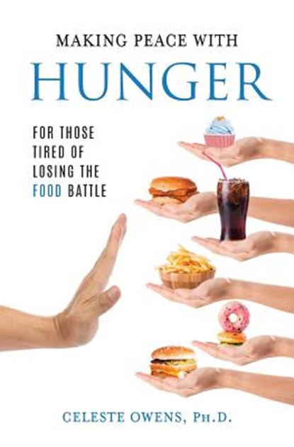 Making Peace with Hunger, Celeste Owens - Paperback - 9780997833270