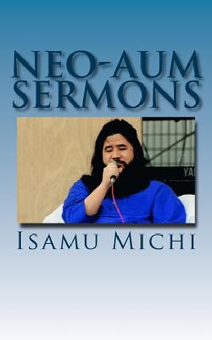 Neo-Aum Sermons, Isamu Michi - Paperback - 9780997836356