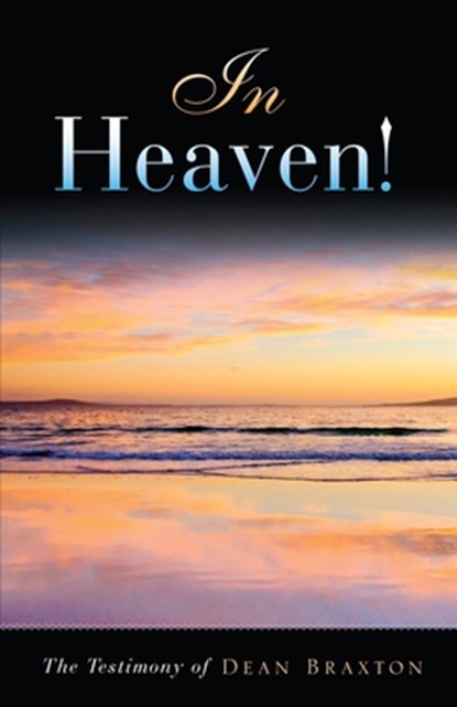 IN HEAVEN, Dean Braxton - Paperback - 9780997837278