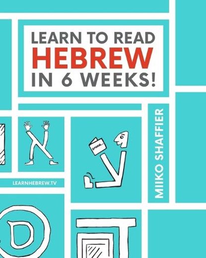 Learn to Read Hebrew in 6 Weeks, Miiko Shaffier - Paperback - 9780997867503