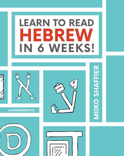 Learn to Read Hebrew in 6 Weeks, Miiko Shaffier - Paperback - 9780997867503