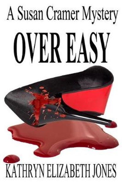 Over Easy, Kathryn Elizabeth Jones - Paperback - 9780997890433