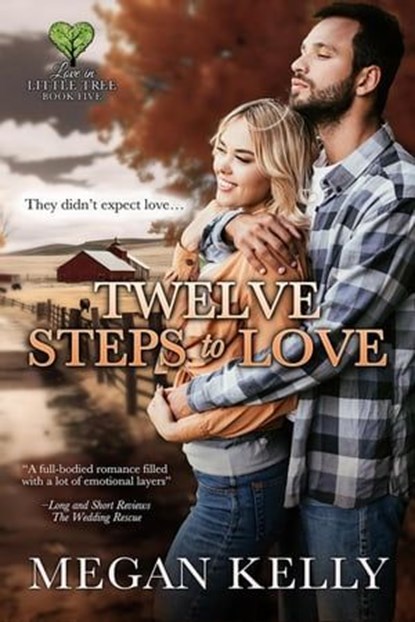 Twelve Steps to Love, Megan Kelly - Ebook - 9780997894448
