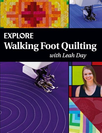Explore Walking Foot Quilting with Leah Day, Leah Day - Paperback - 9780997901146